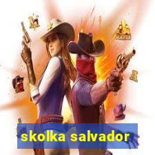 skolka salvador